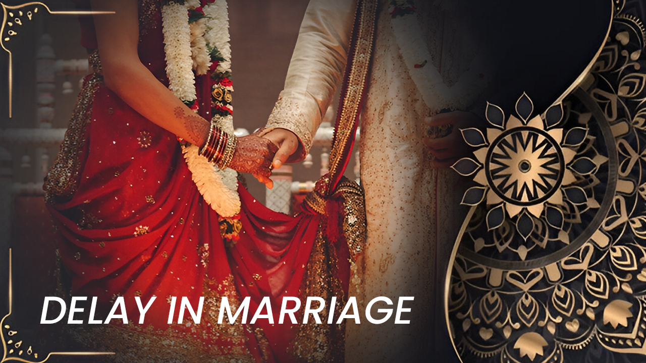 Delay in Marriage
